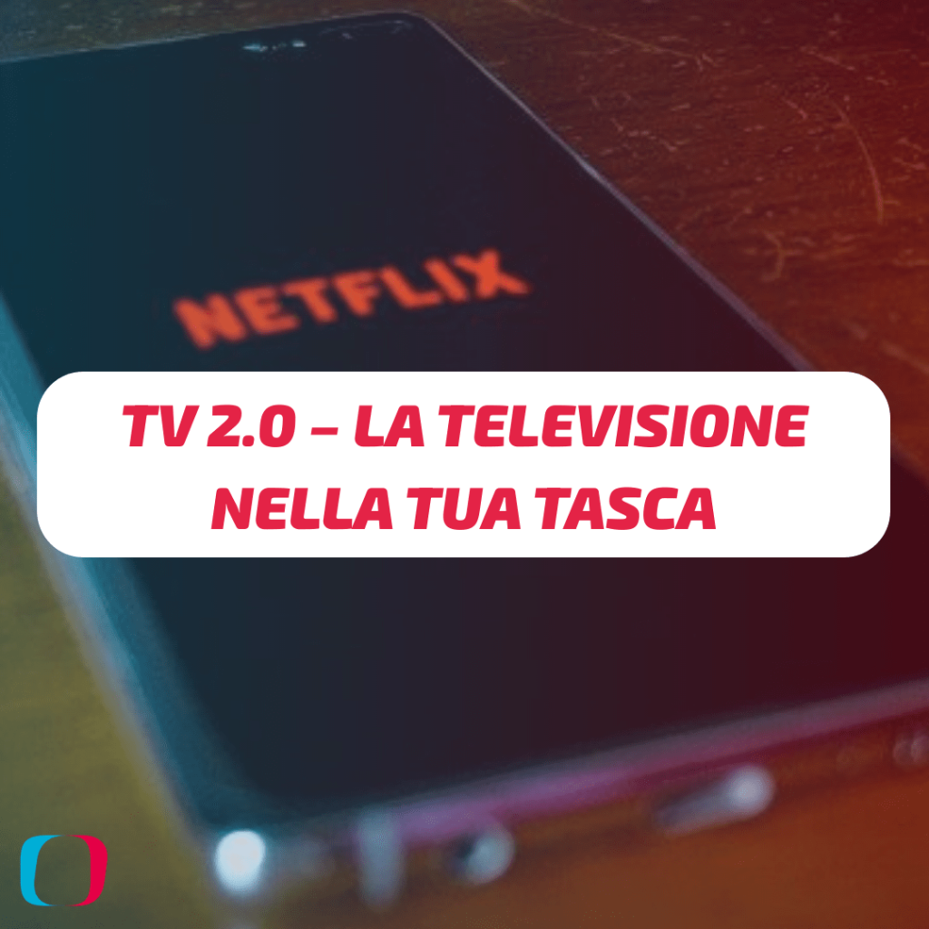 TV 2.0 – La televisione nella tua tasca