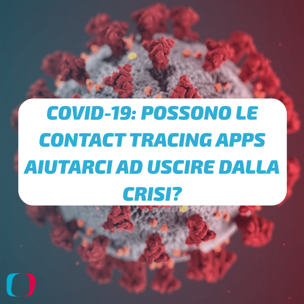 Covid-19: possono le contact tracing apps aiutarci ad uscire dalla crisi?