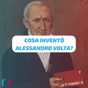 Cosa inventò Alessandro Volta?